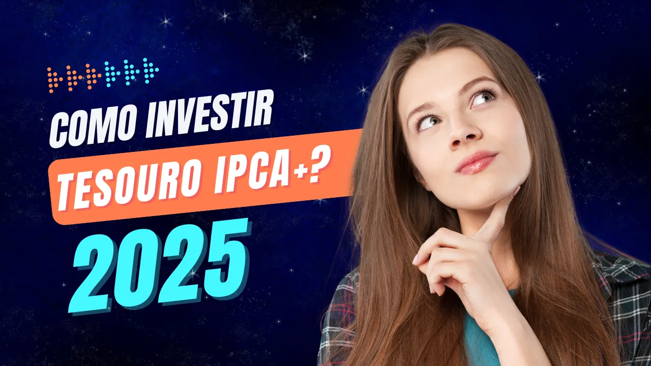 Como investir no Tesouro IPCA+