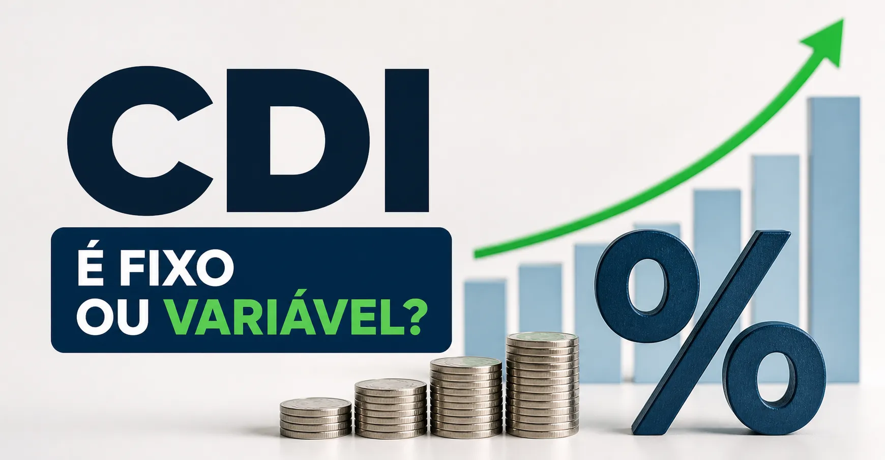 CDI é fixo ou variável? Entenda a natureza da taxa