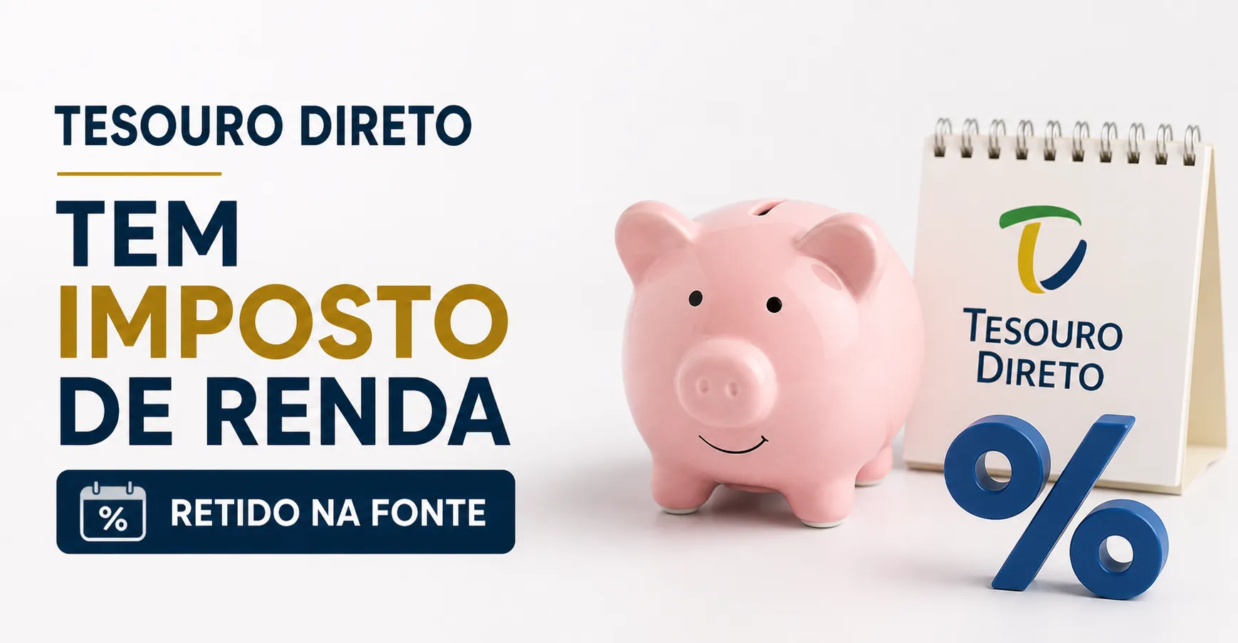 Tesouro Direto Tem Imposto de Renda? Entenda de Uma Vez Por Todas